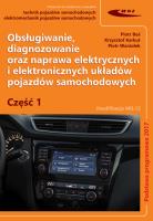 Obsługiwanie, diagnozowanie oraz naprawa elektrycznych i elektronicznych układów pojazdów samochodow. Autor: Piotr Boś, Karkut Krzysztof, Warżołek Piotr. SmakLiter.pl Okładka książki Obsługiwanie, diagnozowanie oraz naprawa elektrycznych i elektronicznych układów pojazdów samochodow