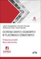 Ochrona danych osobowych w placówkach oświat PGK1260E. Autor: Szajdziński Jakub, Cioczek Konrad, Rak Martyniusz, Zaczek Karol. SmakLiter.pl Okładka książki Ochrona danych osobowych w placówkach oświat PGK1260E
