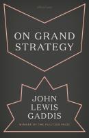 On Grand Strategy. Autor: Gaddis John Lewis. SmakLiter.pl Okładka książki On Grand Strategy