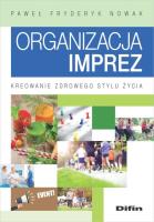 Organizacja imprez. Autor: Nowak Paweł Fryderyk. SmakLiter.pl Okładka książki Organizacja imprez