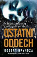 Ostatni oddech. Autor: Bryndza Robert. SmakLiter.pl Okładka książki Ostatni oddech