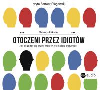 Otoczeni przez idiotów. Autor: Erikson Thomas. SmakLiter.pl Okładka książki Otoczeni przez idiotów