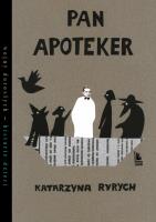 Pan Apoteker. Autor: Ryrych Katarzyna. SmakLiter.pl Okładka książki Pan Apoteker