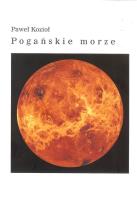 Pogańskie morze. Autor: Kozioł Paweł. SmakLiter.pl Okładka książki Pogańskie morze