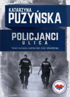 Policjanci. Ulica. Autor: Katarzyna Puzyńska. SmakLiter.pl Okładka książki Policjanci. Ulica