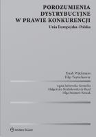 Okładka książki Porozumienia dystrybucyjne w prawie konkurencji. Unia Europejska-Polska