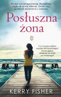 Posłuszna żona. Autor: Kerry Fisher. SmakLiter.pl Okładka książki Posłuszna żona
