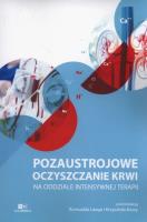 Pozaustrojowe oczyszczanie krwi na oddziale intensywnej terapii. Wydawca: Via Medica. SmakLiter.pl Opakowanie Pozaustrojowe oczyszczanie krwi na oddziale intensywnej terapii