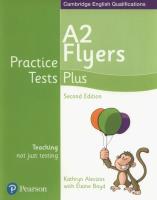 Practice Tests Plus A2 Flyers. Autor: Alevizos Kathryn, Boyd Elaine. SmakLiter.pl Okładka książki Practice Tests Plus A2 Flyers