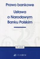 Prawo bankowe Ustawa o Narodowym Banku Polskim. Wydawca: C.H. Beck. SmakLiter.pl Opakowanie Prawo bankowe Ustawa o Narodowym Banku Polskim