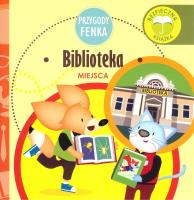 Przygody Fenka. Biblioteka. Autor: Ewa Zontek, Magdalena Gruca. SmakLiter.pl Okładka książki Przygody Fenka. Biblioteka