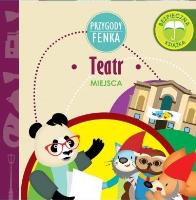 Przygody Fenka. Teatr. Autor: Magdalena Gruca, Ewa Zontek. SmakLiter.pl Okładka książki Przygody Fenka. Teatr