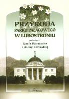 Okładka książki PRZYRODA PARKU PAŁACOWEGO W LUBOSTRONIU