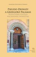 Pseudo-Dionizy a Grzegorz Palamas. Autor: Agnieszka Świtkiewicz-Blandzi. SmakLiter.pl Okładka książki Pseudo-Dionizy a Grzegorz Palamas