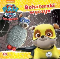 Okładka książki Psi Patrol. Bohaterski wyczyn