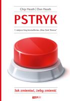 Pstryk. Jak zmieniać, żeby zmienić. Autor: Dan Heath. SmakLiter.pl Okładka książki Pstryk. Jak zmieniać, żeby zmienić