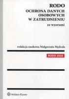 RODO Ochrona danych osobowych w zatrudnieniu ze wzorami. Autor: Mędrala Małgorzata. SmakLiter.pl Okładka książki RODO Ochrona danych osobowych w zatrudnieniu ze wzorami