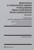 Roszczenia o naprawienie szkody wyrządzonej przez naruszenie prawa konkurencji Komentarz. Autor: Maciej Gac, Jurkowska-Gomułka Agata, Modzelewska de Raad Małgorzata, Monika Namysłowska, Piotr Paśnik, Anna Piszczek, Podrecki Paweł, Stawicki Aleksander, Turno Bartosz, Dominik Wolski. SmakLiter.pl Okładka książki Roszczenia o naprawienie szkody wyrządzonej przez naruszenie prawa konkurencji Komentarz