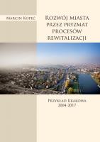Rozwój miasta przez pryzmat procesów rewitalizacji. Autor: Kopeć Marcin. SmakLiter.pl Okładka książki Rozwój miasta przez pryzmat procesów rewitalizacji