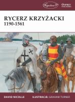 Rycerz krzyżacki 1190-1561. Autor: Nicolle David. SmakLiter.pl Okładka książki Rycerz krzyżacki 1190-1561
