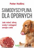 Samodyscyplina dla opornych. Autor: Hollins  Peter. SmakLiter.pl Okładka książki Samodyscyplina dla opornych
