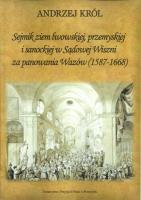 Okładka książki Sejmik ziem lwowskiej przemyskiej i sanoskiej w Sądowej Wiszni za panowania Wazów (1578-1668)