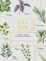Siła ziół. Autor: Patrycja Machałek. SmakLiter.pl Okładka książki Siła ziół