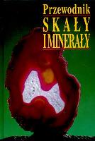 Okładka książki SKAŁY I MINERAŁY PRZEWODNIK