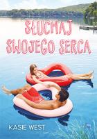 Słuchaj swojego serca. Autor: Kasie West. SmakLiter.pl Okładka książki Słuchaj swojego serca