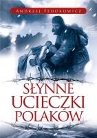 Słynne ucieczki Polaków. Autor: Andrzej Fedorowicz. SmakLiter.pl Okładka książki Słynne ucieczki Polaków