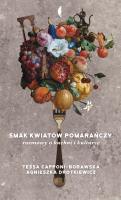 Smak kwiatów pomarańczy.. Autor: Drotkiewicz Agnieszka, Tessa Capponi-Borawska. SmakLiter.pl Okładka książki Smak kwiatów pomarańczy.