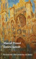 Śmierć katedr. Autor: Proust Marcel. SmakLiter.pl Okładka książki Śmierć katedr