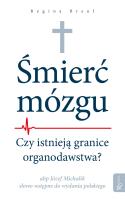 Śmierć Mózgu Organodawstwo. Autor: Breul Regina. SmakLiter.pl Okładka książki Śmierć Mózgu Organodawstwo