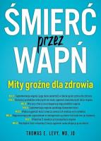 Śmierć przez wapń. Autor: Levy Thomas E.. SmakLiter.pl Okładka książki Śmierć przez wapń