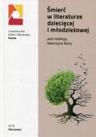 Śmierć w literaturze dziecięcej i młodzieżowej. Autor: Katarzyna Slana. SmakLiter.pl Okładka książki Śmierć w literaturze dziecięcej i młodzieżowej