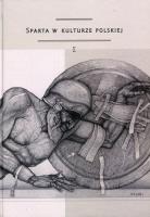 Okładka książki Sparta w kulturze polskiej Część 1