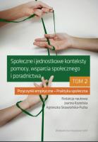 Opakowanie Społeczne i jednostkowe konteksty pomocy, wsparcia społecznego i poradnictwa. Tom 2