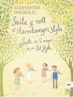 Suita g-moll w starodawnym stylu. Autor: Aleksander Pogorilec. SmakLiter.pl Okładka książki Suita g-moll w starodawnym stylu