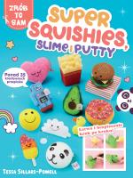 Super Squishes, Slime i Putty. Autor: Sillars-Powell Tessa. SmakLiter.pl Okładka książki Super Squishes, Slime i Putty