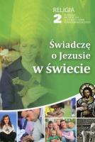 Świadczę o Jezusie w świecie Religia 2 Poradnik metodyczny + CD. Autor: Robert Strus, Wiesław Galant. SmakLiter.pl Okładka książki Świadczę o Jezusie w świecie Religia 2 Poradnik metodyczny + CD