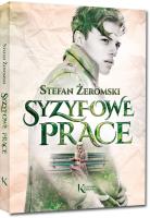 Syzyfowe prace. Autor: Żeromski Stefan. SmakLiter.pl Okładka książki Syzyfowe prace