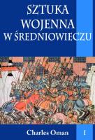 Okładka książki Sztuka wojenna w średniowieczu tom I
