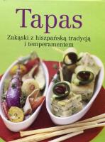 Tapas Zakąski z hiszpańską tradycją i temperamentem. Autor:   Praca zbiorowa. SmakLiter.pl Okładka książki Tapas Zakąski z hiszpańską tradycją i temperamentem