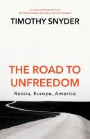 The Road to Unfreedom. Autor: Timothy Snyder. SmakLiter.pl Okładka książki The Road to Unfreedom