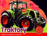 TRAKTORY NAJMOCNIEJSZE POJAZDY. Autor: Opracowanie zbiorowe. SmakLiter.pl Okładka książki TRAKTORY NAJMOCNIEJSZE POJAZDY