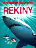 TRÓJWYMIAROWE DRESZOWCE REKINY. Autor: Opracowanie zbiorowe. SmakLiter.pl Okładka książki TRÓJWYMIAROWE DRESZOWCE REKINY