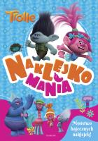Trolle. Naklejkomania. Autor: paraca zbiorowa. SmakLiter.pl Okładka książki Trolle. Naklejkomania