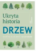Ukryta historia drzew. Autor: Kingsbury Noel. SmakLiter.pl Okładka książki Ukryta historia drzew