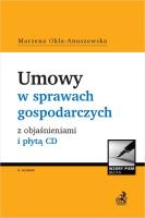 Umowy w sprawach gospodarczych z objaśnieniami + CD. Autor: Okła-Anuszewska Marzena. SmakLiter.pl Okładka książki Umowy w sprawach gospodarczych z objaśnieniami + CD