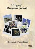 Urugwaj. Muzyczna podróż... Audiobook. Autor: Wiernicki Krzysztof. SmakLiter.pl Okładka książki Urugwaj. Muzyczna podróż... Audiobook